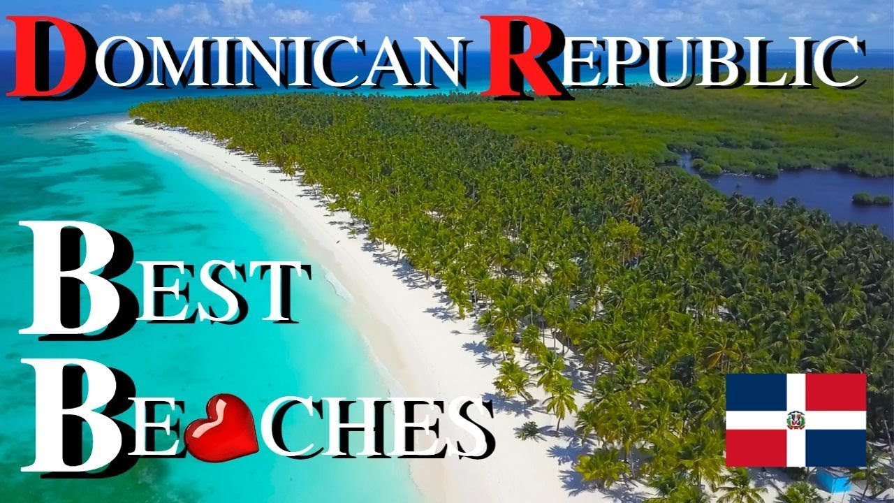10 Top-Rated Beaches in Dominican Republic | Punta Cana | Caribbean Sea
