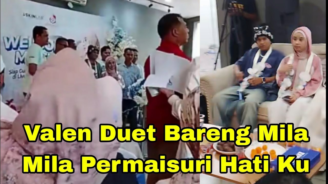 VALEN NYANYI BARENG MILA, SYANG MILA PENDAMPING HIDUP KU
