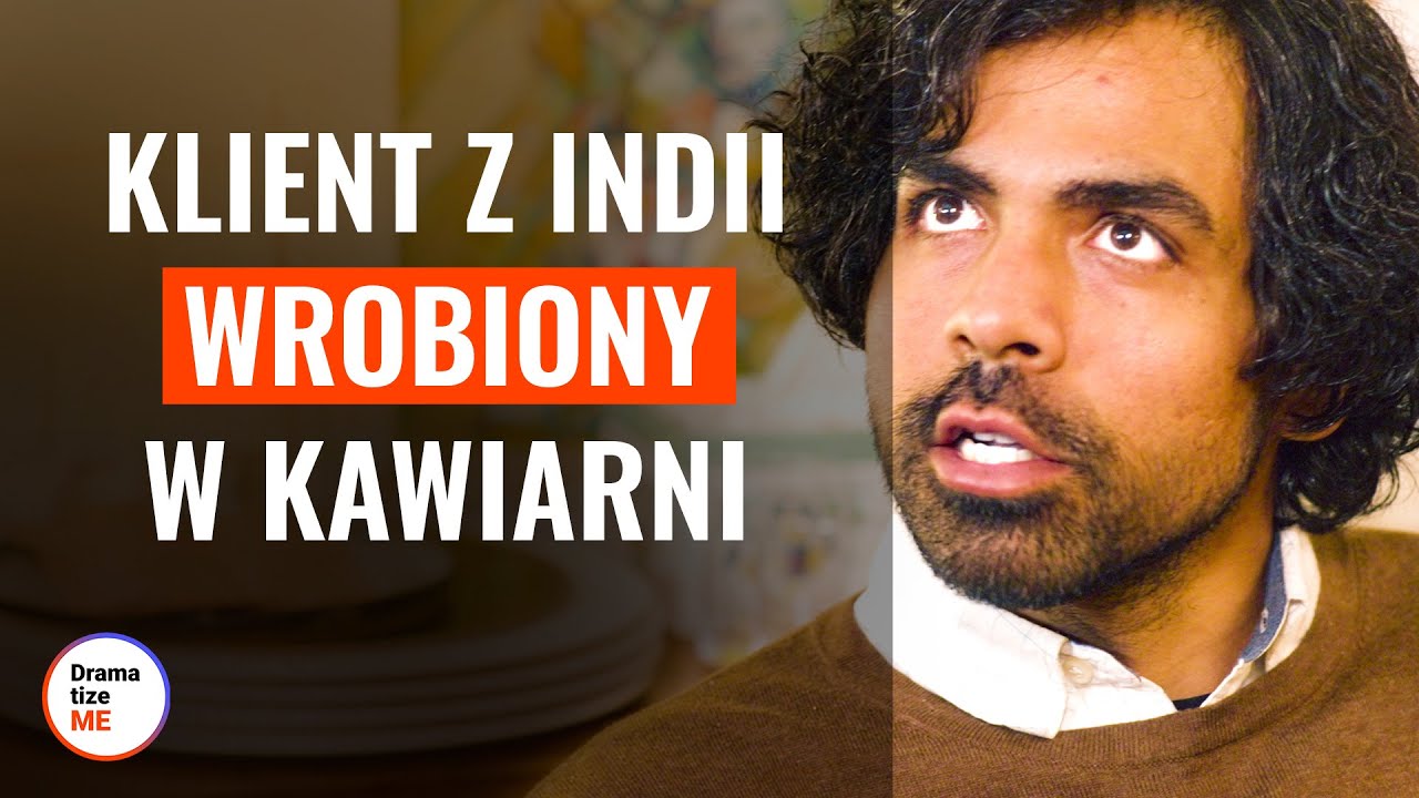 KLIENT Z INDII WROBIONY W KAWIARNI | @DramatizeMe Polska