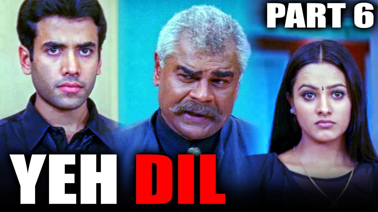 Yeh Dil (2003) Part 6 - Tusshar Kapoor & Anita Hassanandani Romantic Hindi Movie l Akhilendra Mishra