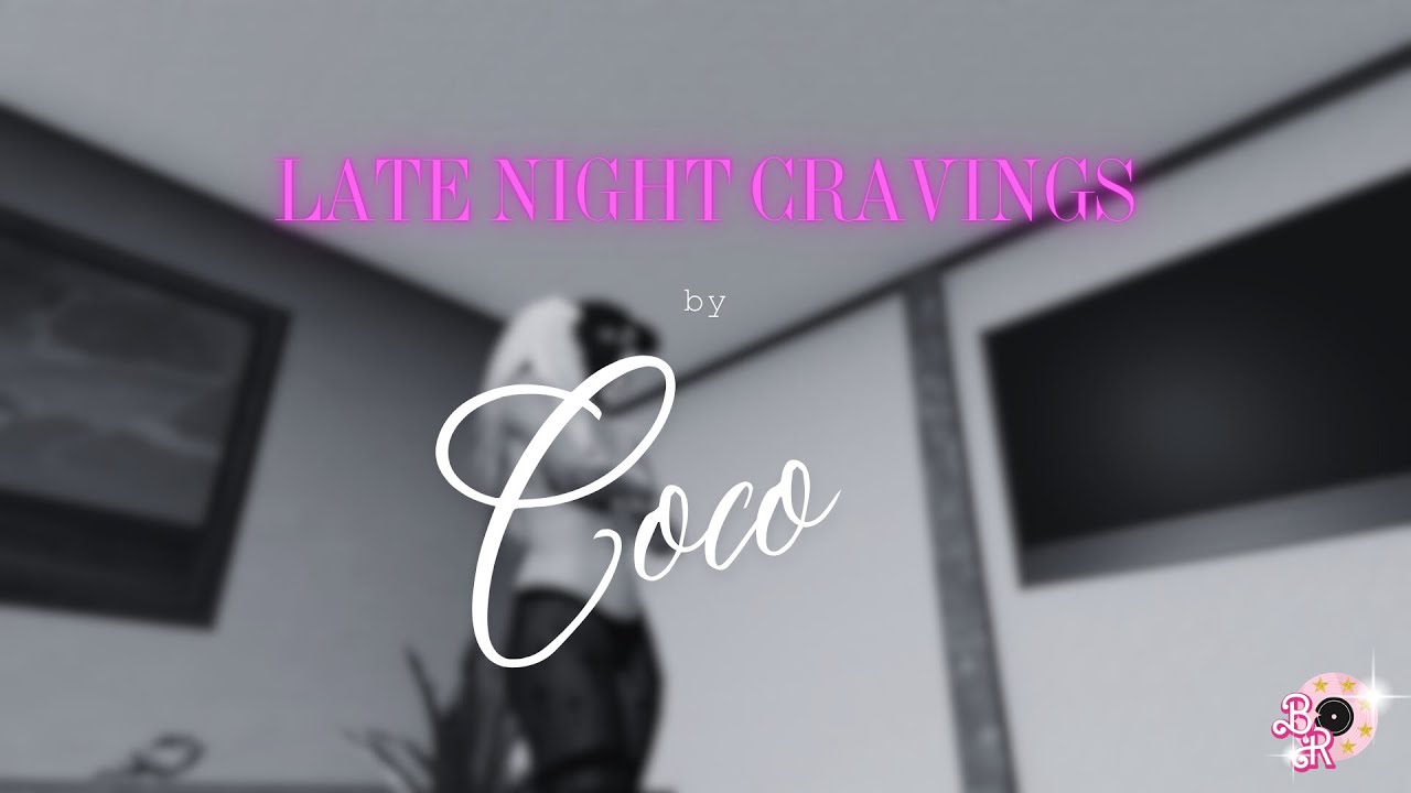 Coco - Late Night Cravings