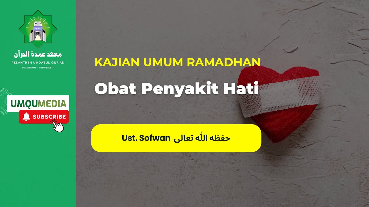 Kajian Ramadhan: Obat Penyakit Hati - Ust. Sofwan