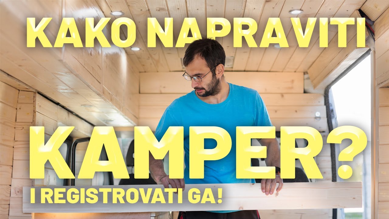 KAKO NAPRAVITI KAMPER I registrovati ga!