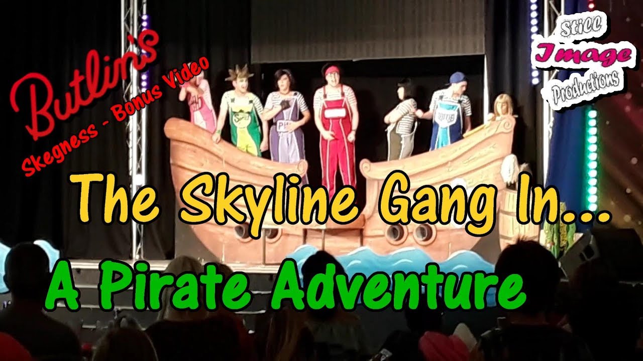 Skyline Gang in a Pirates Adventure - Live at Butlins Skegness - 29/07/2018