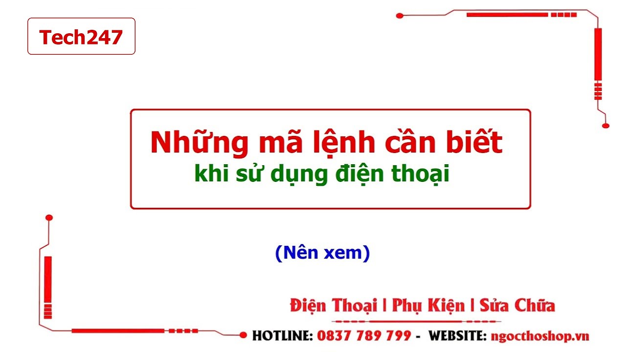 Những mã lệnh NÊN BIẾT khi sử dụng điện thoại di dộng sẽ giúp ích bạn khi cần