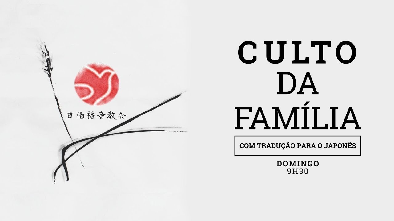 CULTO DA FAMÍLIA COM TRADUÇÃO PARA O JAPONÊS | 15/02/2026 | ADNIPO