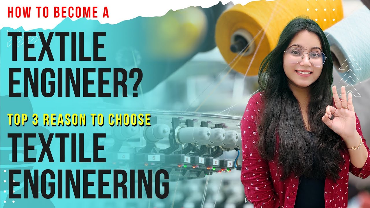 Textile Engineering - Scope for Textile Engineering | Top 3 Reasons To Choose Textile Engineering 🤯