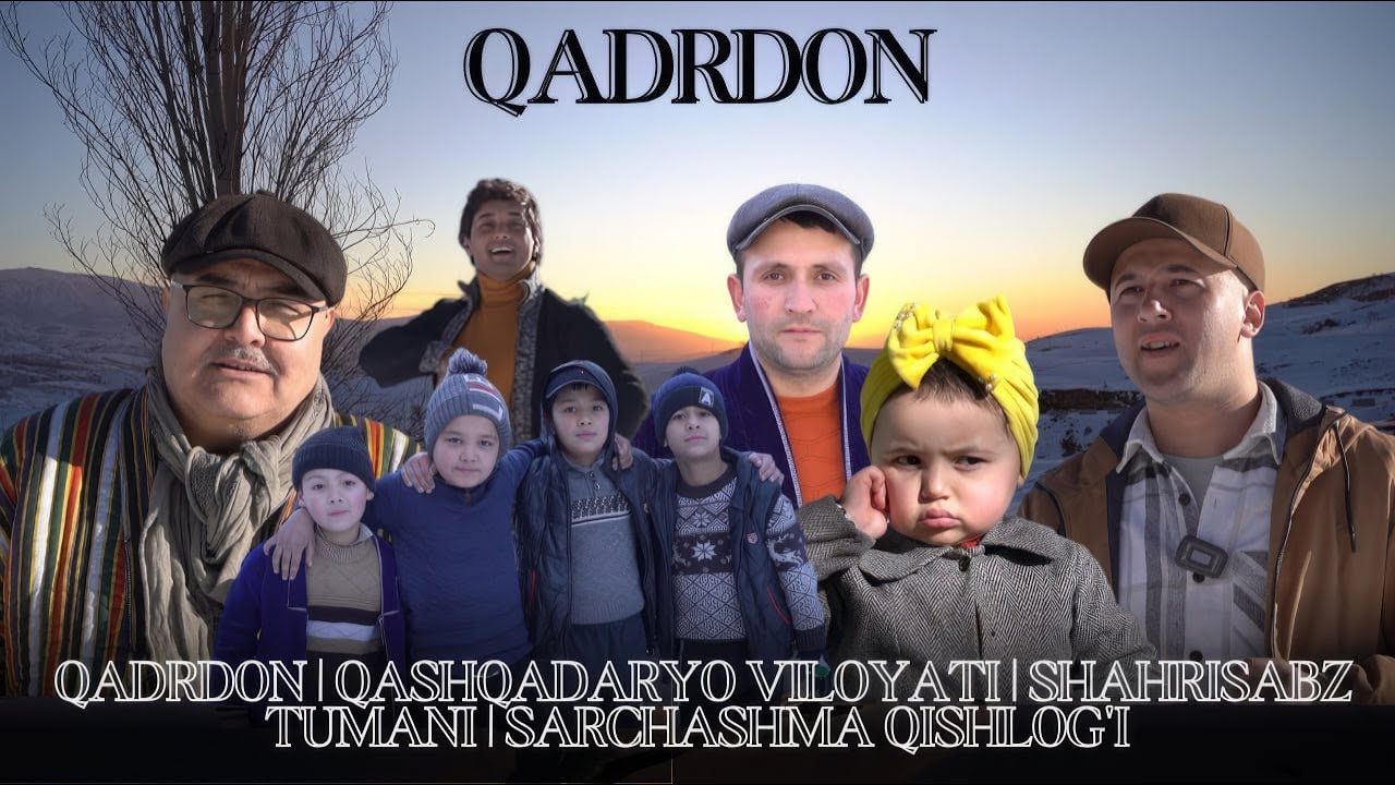 QADRDON | QASHQADARYO VILOYATI | SHAHRISABZ TUMANI | SARCHASHMA QISHLOG'I