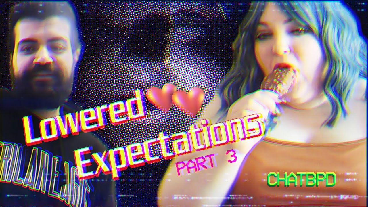 Lowered Expectations: A FOODIE BEAUTY LOVE STORY - Delusion VS Reality 💖💩 (EP:1 PART 3)