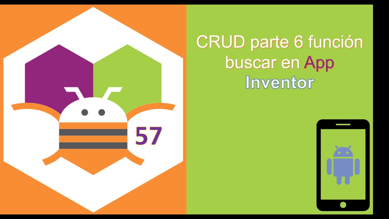 57. CRUD parte 6 función buscar en App Inventor