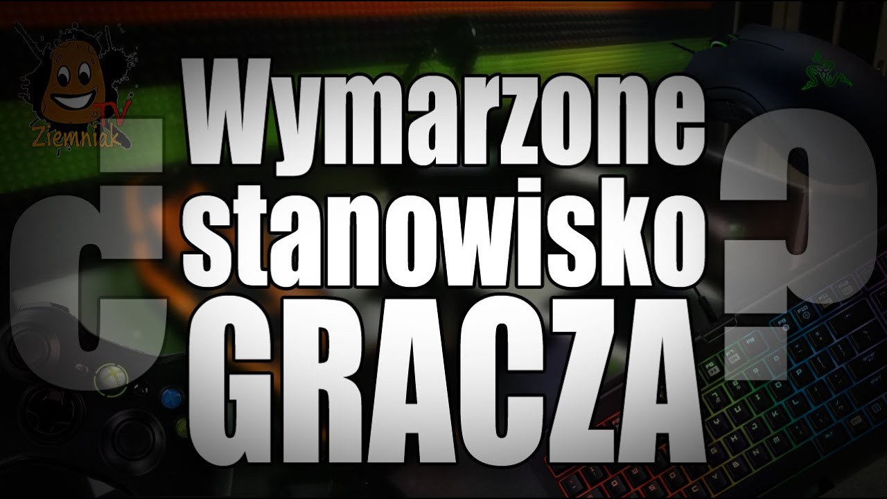 Wymarzone stanowisko gamingowe? - Budowa od podstaw!