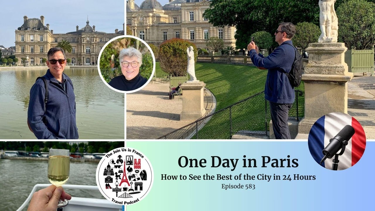 One Day in Paris: How to See the Best of the City in 24 Hours, Episode 583