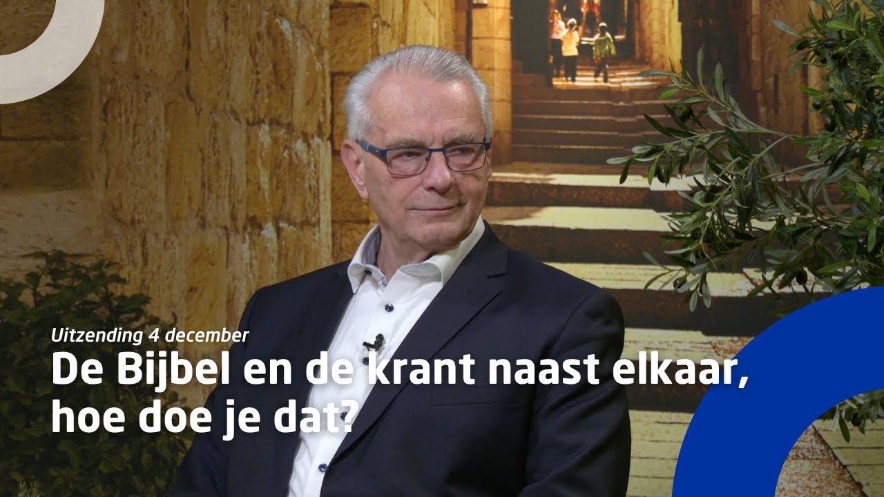Uitzending 4 december • De Bijbel en de krant naast elkaar, hoe doe je dat?