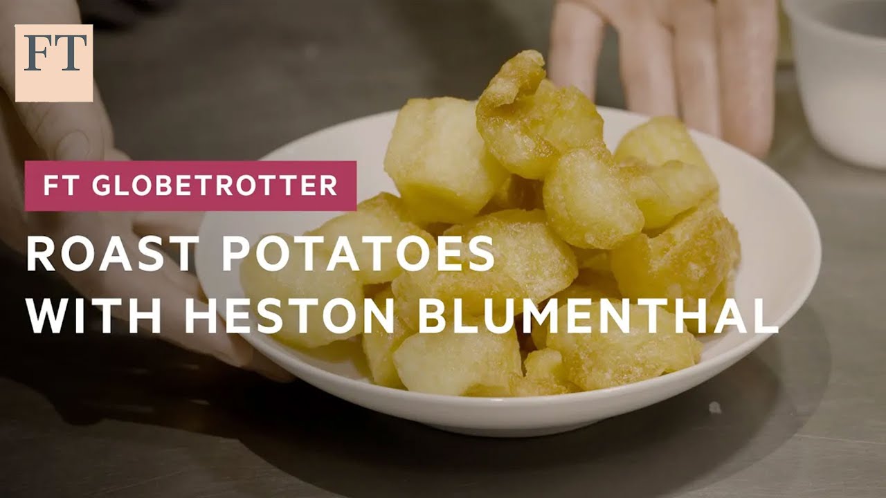 Roast potatoes with Heston Blumenthal | FT Globetrotter