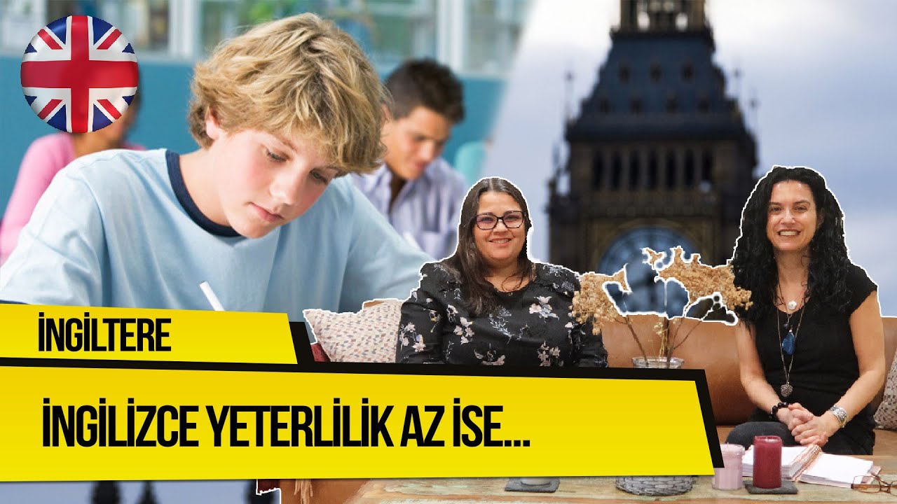 İngiltere'de Devlet Okullarında Eğitim Alacak Bir Öğrencinin İngilizce Yeterliliği Az İse ?