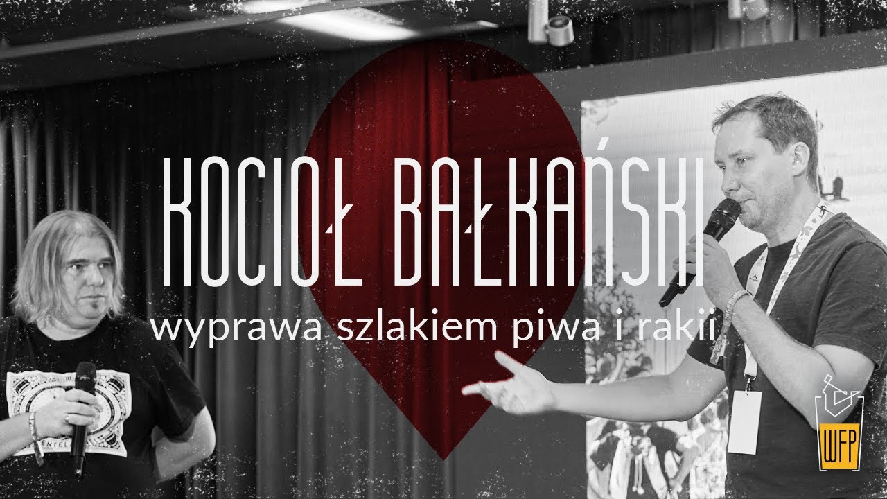 Kocioł bałkański - wyprawa szlakiem piwa i rakii