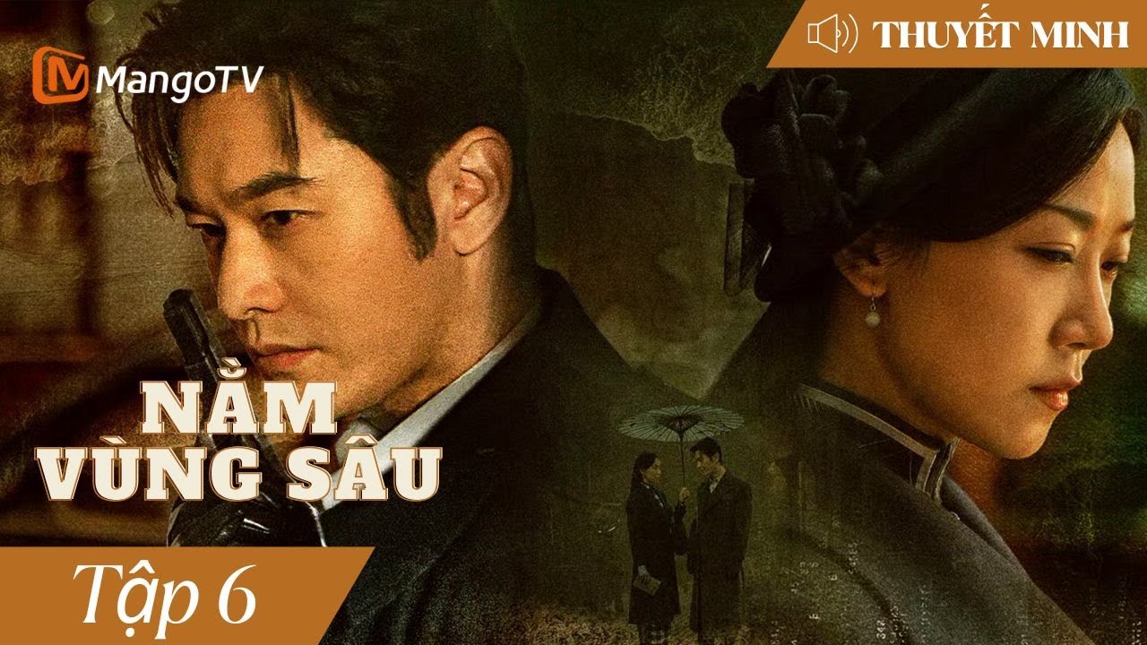 [THUYẾT MINH]🕵️‍♂️Điệp viên mất trí nhớ yêu đồng nghiệp xinh đẹp| Nằm Vùng Sâu Tập6｜MangoTV Vietnam