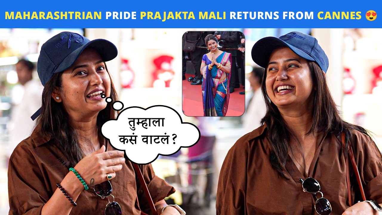 Prajakta Mali Returns Home After Cannes 2026 Royal Appearance | Maharashtrian Pride On Global Stage