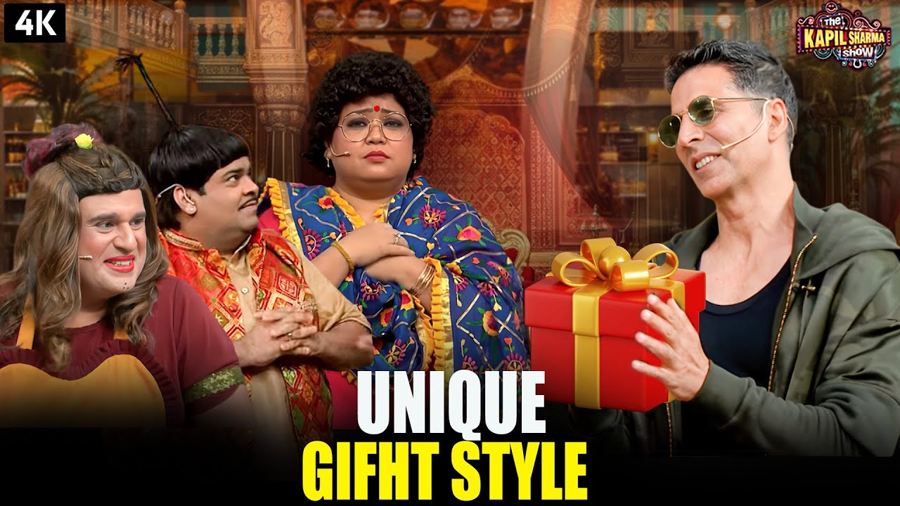 Akshay Kumar Ne Kapil Sharma Show Par Kiya Full On Roast | Unique Gifts Style