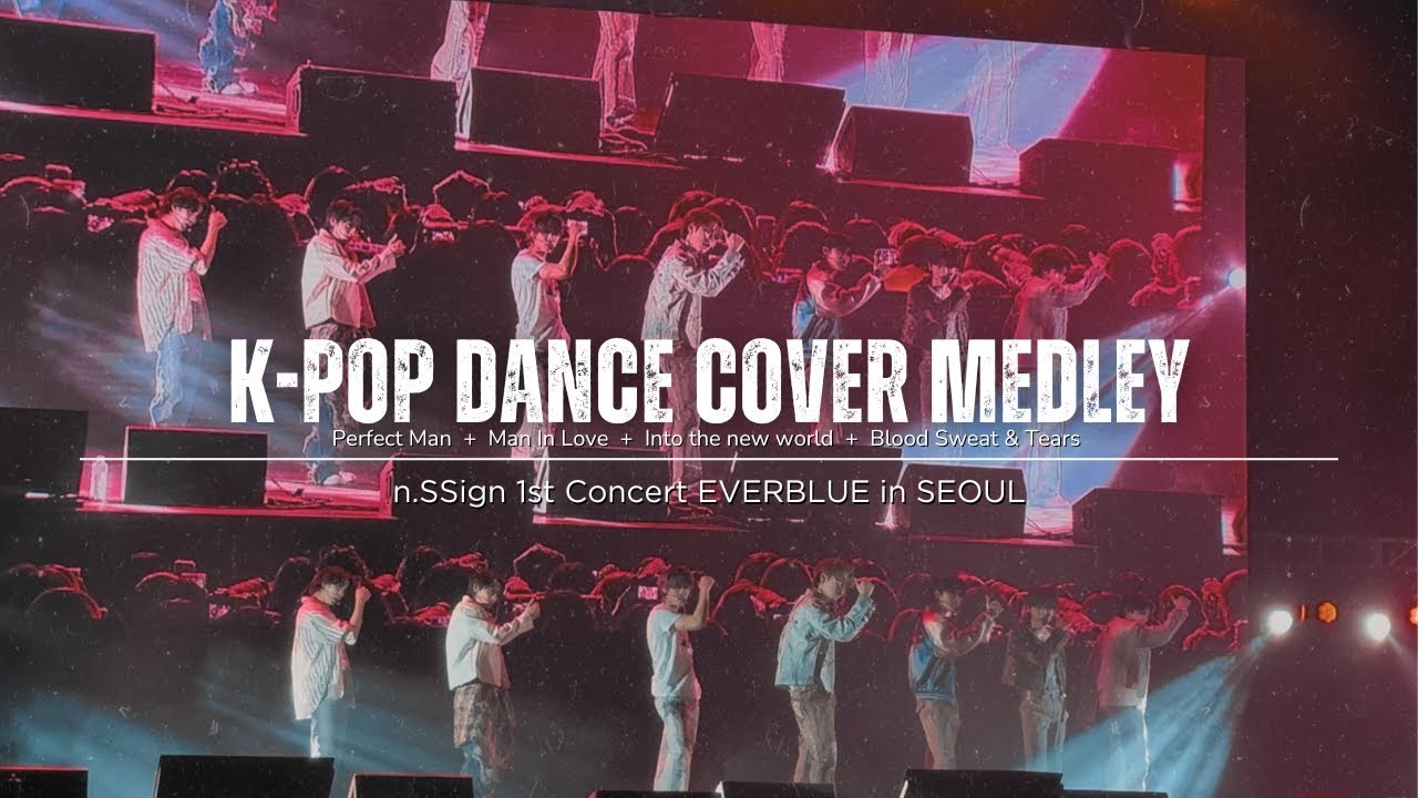 [4K] 250405 n.SSign(엔싸인) - 'K-POP DANCE COVER MEDLEY' | @n.SSign 1st Concert EVERBLUE in SEOUL