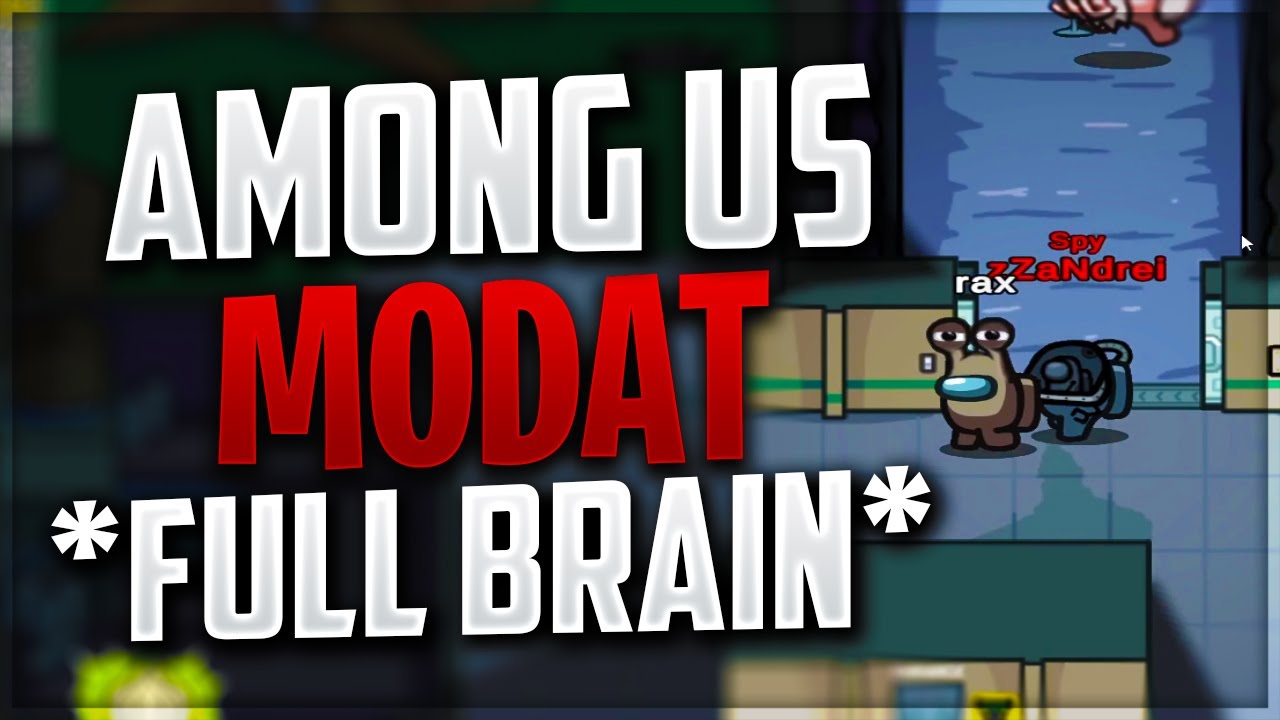FULL BRAIN PE AMONG US MODAT! *EPIC*