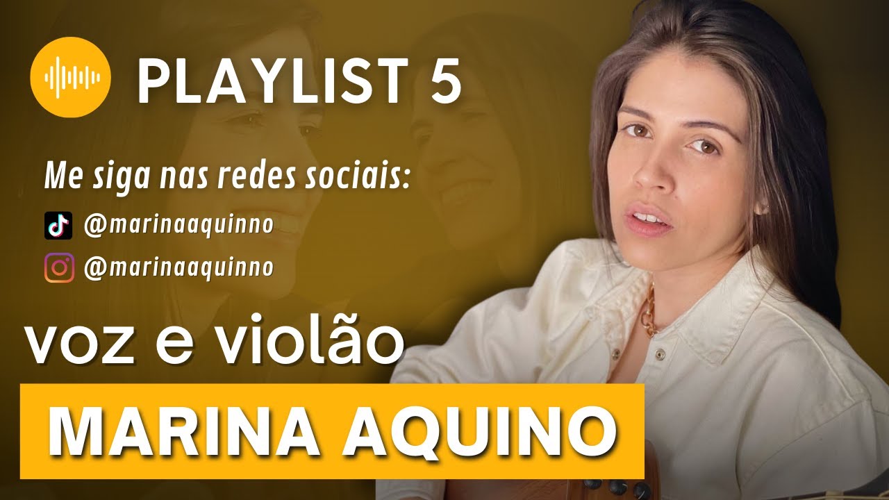 Playlist - Voz e violão || Marina Aquino (MPB - Vol 5)