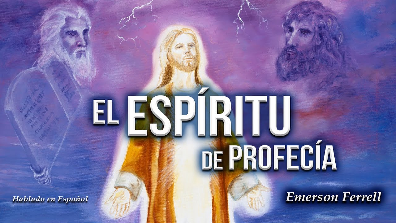 El Espíritu De Profecía | Emerson Ferrell