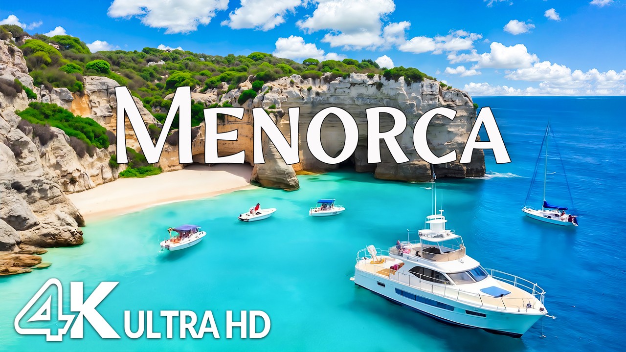 Menorca, Spain 4K &ndash; Crystal Clear Waters & Spain&rsquo;s Most Peaceful Island | Relaxing Music