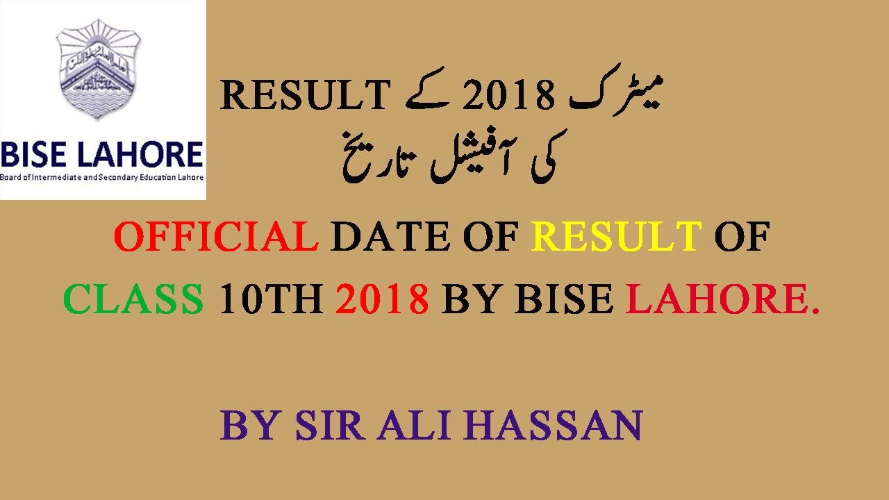 BISE LAHORE 10 class result 2018 Official date