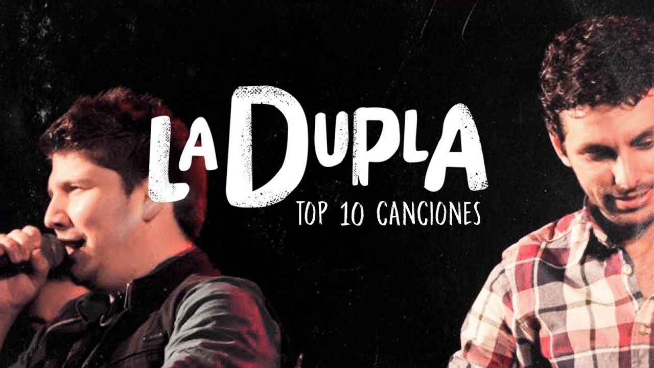 La Dupla - TOP 10 Canciones