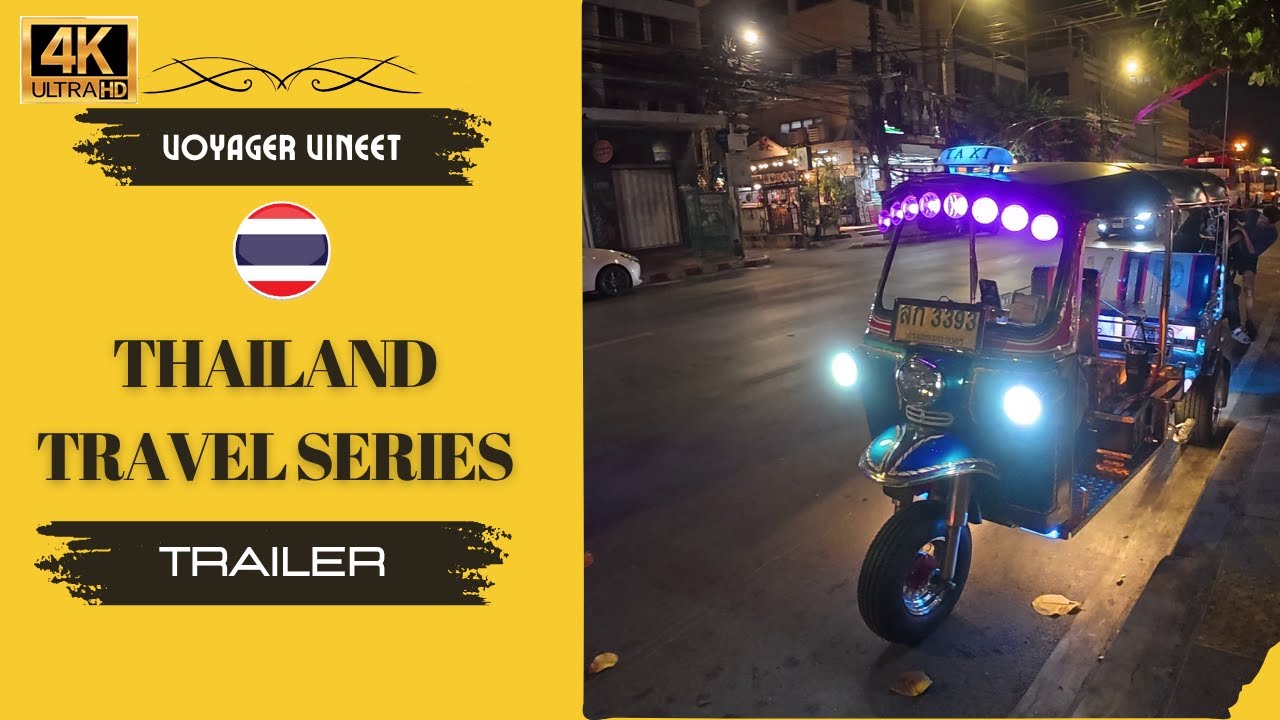Trailer Thailand Travel Series 2025 l VoyagerVineet