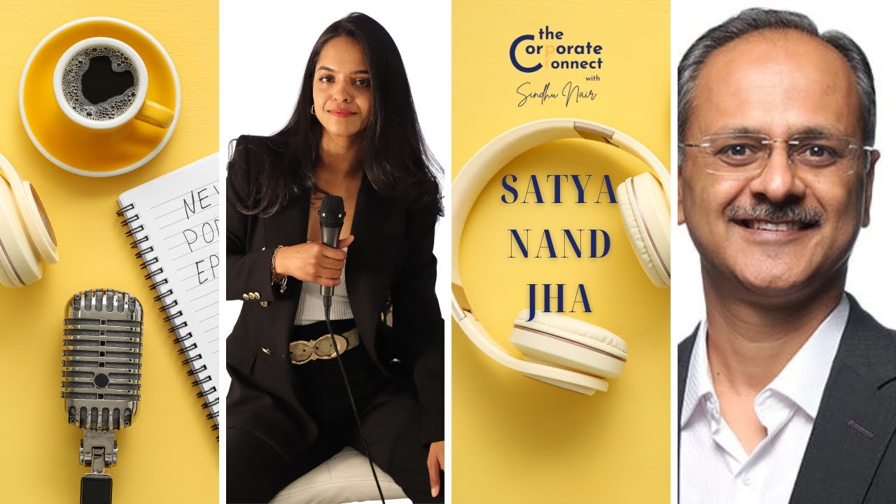 Career Transitions, Leadership with Purpose, and Staying Curious | Satya Nand Jha