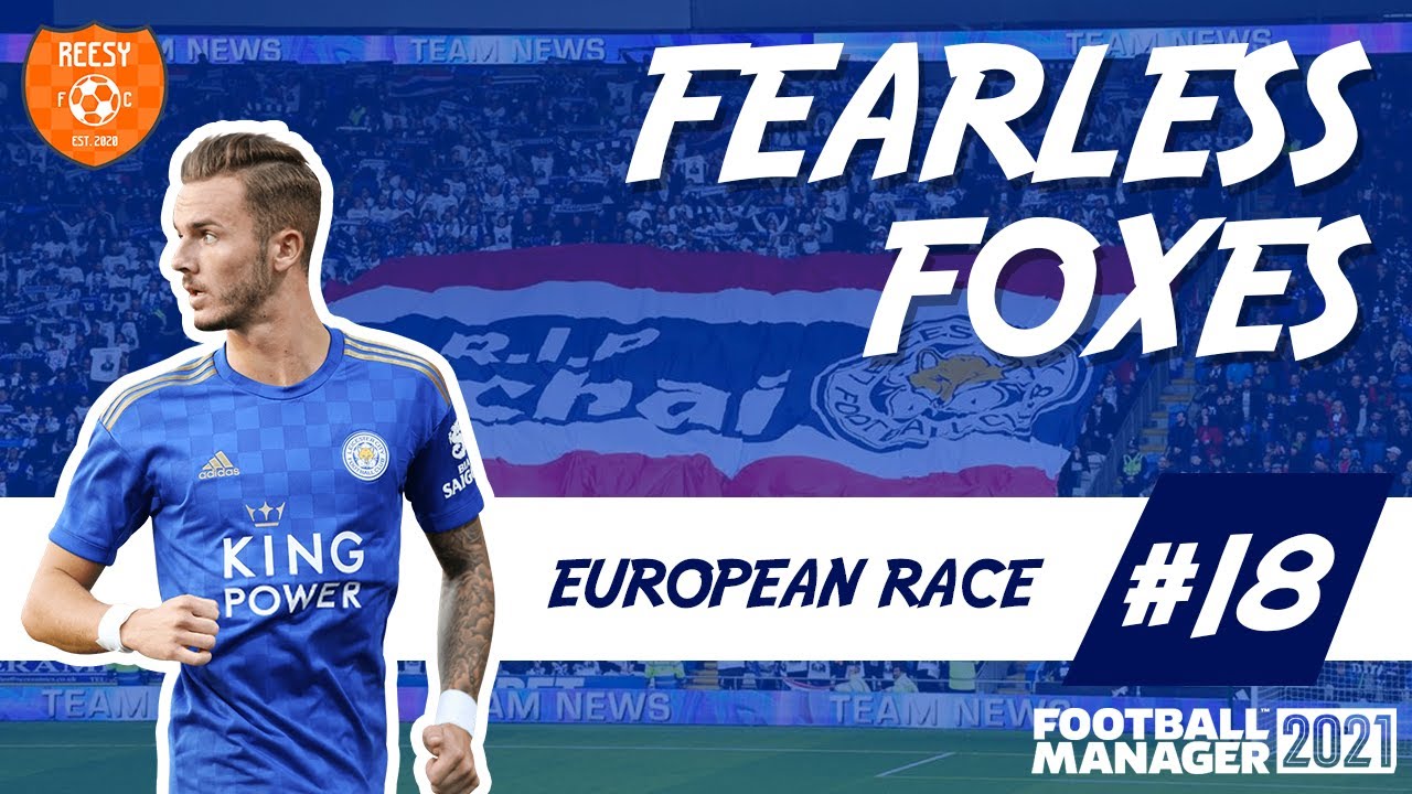 TOTTENHAM | Fearless Foxes | Ep 18 | Leicester City FM21 | DIRECTOR OF FOOTBALL CHALLENGE