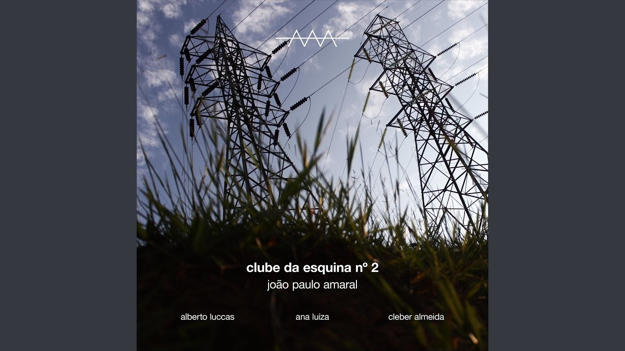 Clube da Esquina No. 2 (feat. Ana Luiza, Alberto Luccas & Cleber Almeida)