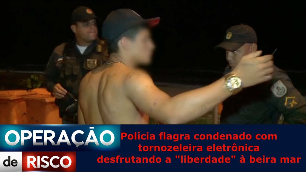 Polícia flagra condenado com tornozeleira eletrônica desfrutando a 