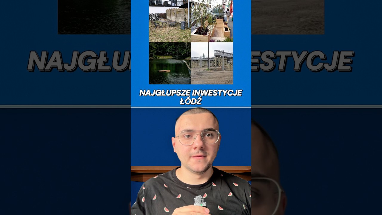 NAJGŁUPSZE INWESTYCJE W POLSKICH MIASTACH &ndash; Ł&Oacute;DŹ