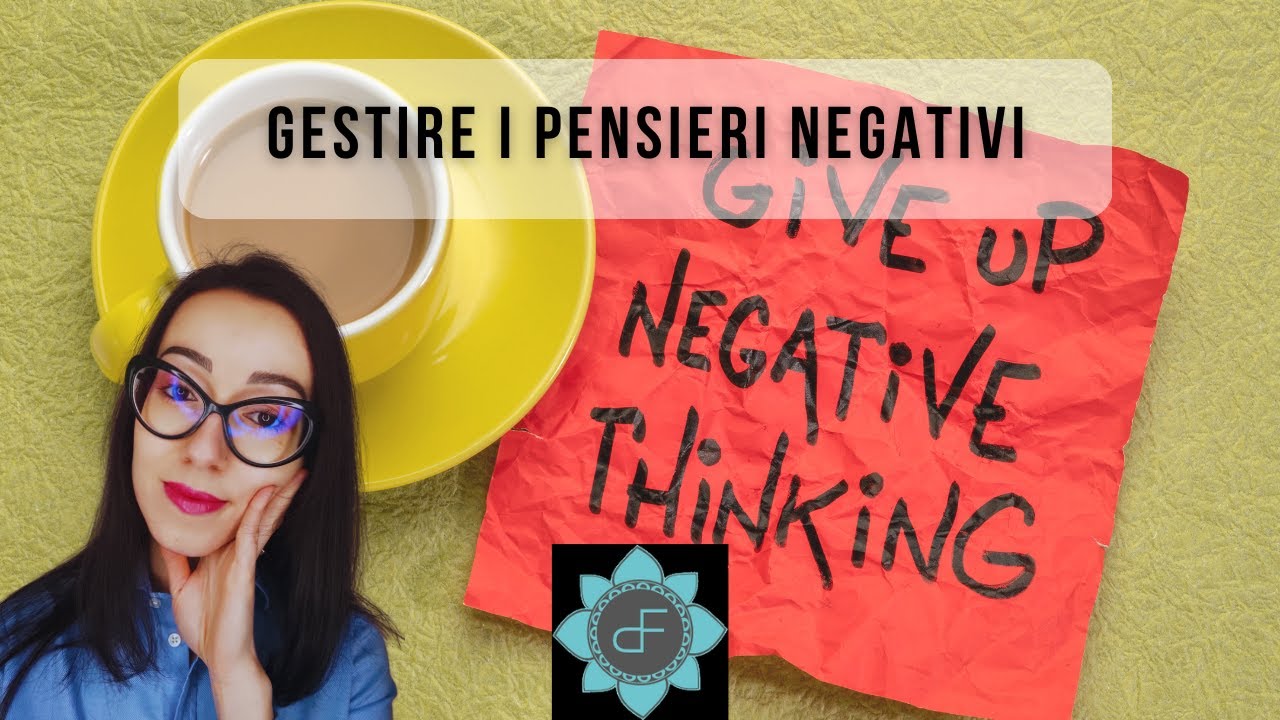 Gestire i tuoi Pensieri Negativi. Elimina il Rimuginio con la Defusione.