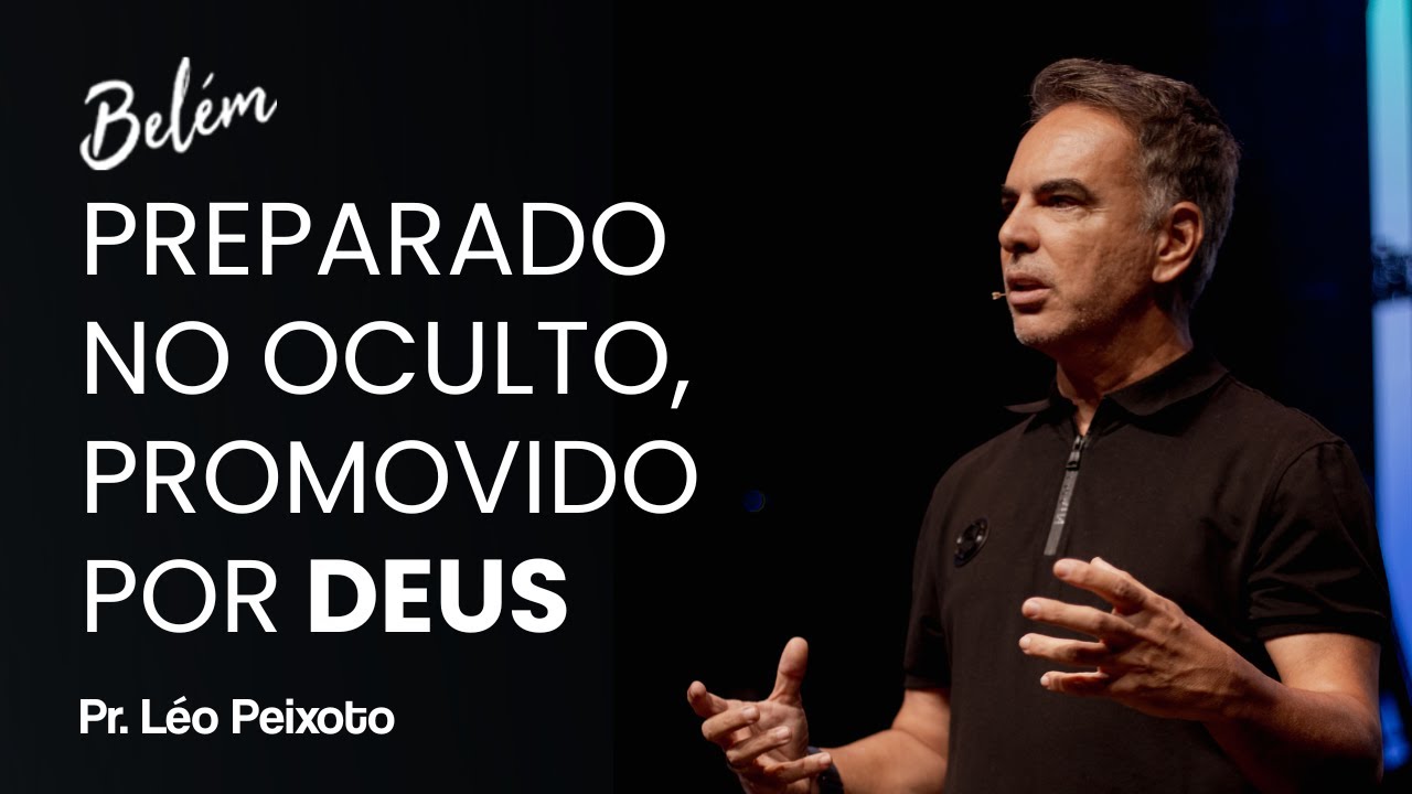 Preparado no Oculto, Promovido por Deus - Pr. Léo Peixoto - 08/01/2026