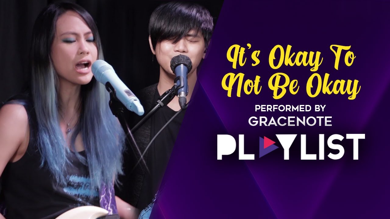 Playlist: Gracenote &ndash; &ldquo;It&rsquo;s Okay To Not Be Okay&rdquo;