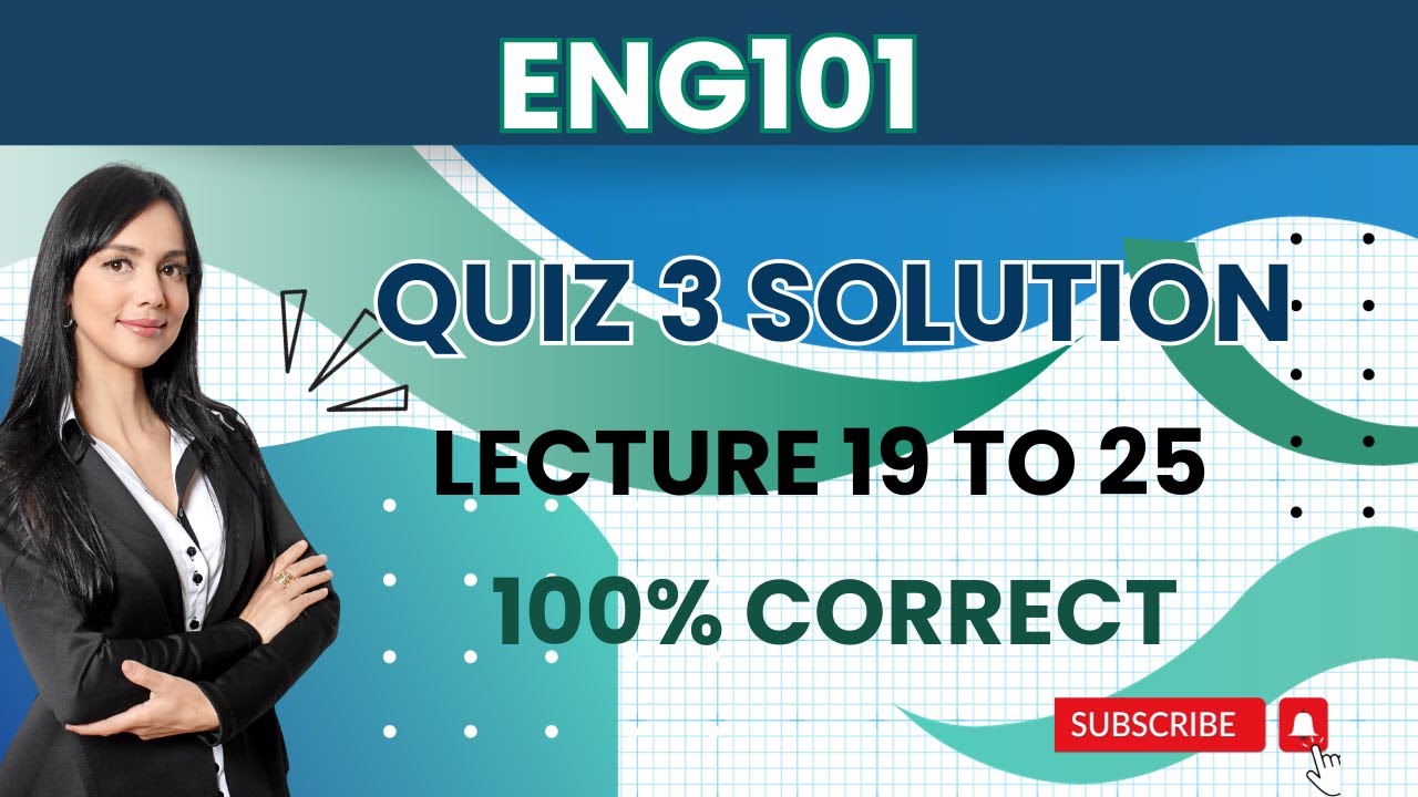 ENG101 Quiz 3_Fall 2023_Lesson 19-25_100% correct_ENG101 quiz 3 solution