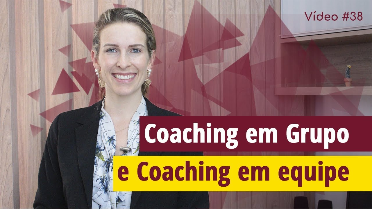 V&iacute;deo #38 - Coaching em Grupo e Coaching em equipe | Fernanda Birck