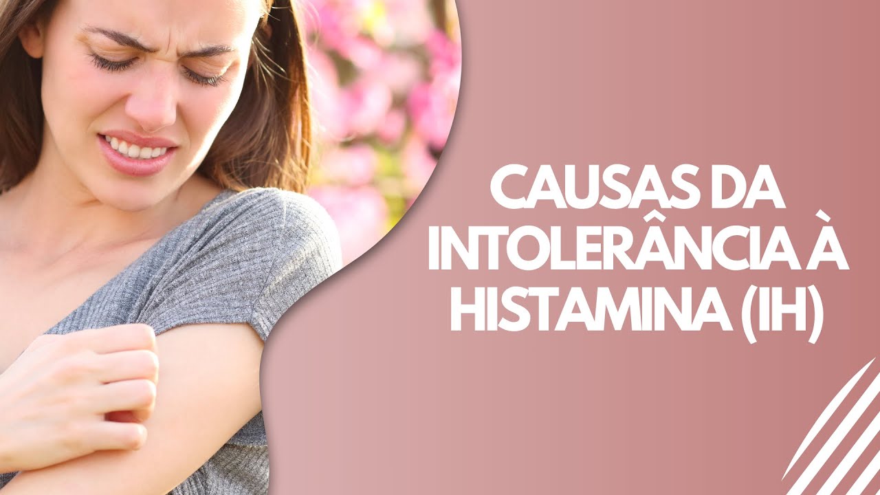 Causas da intoler&acirc;ncia &agrave; histamina   (IH)