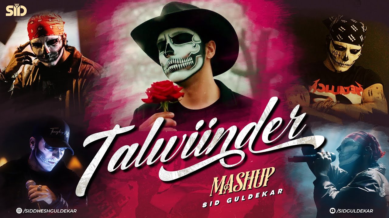 Talwiinder Mashup 2025 | Sid Guldekar | Haseen | Pal Pal | Tu | Gallan 4 | Talwiinder Mega Mashup
