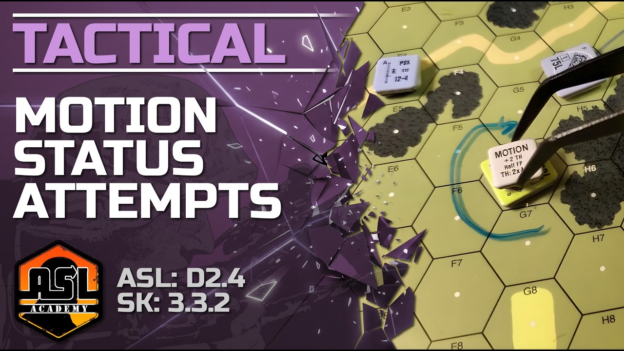 Advanced Squad Leader Tactical #1 - Motion Status Attempts