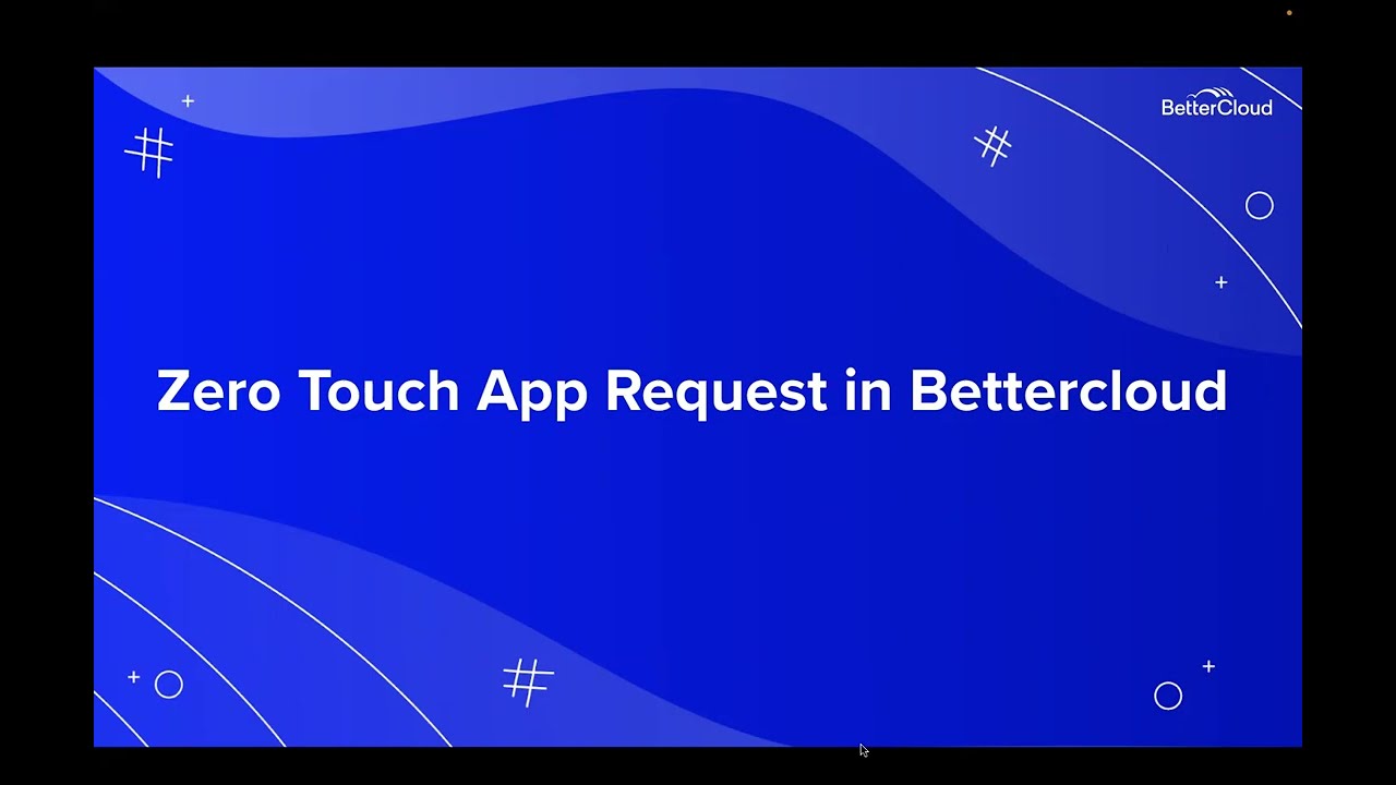 Automate SaaS App Access Requests Using BetterCloud