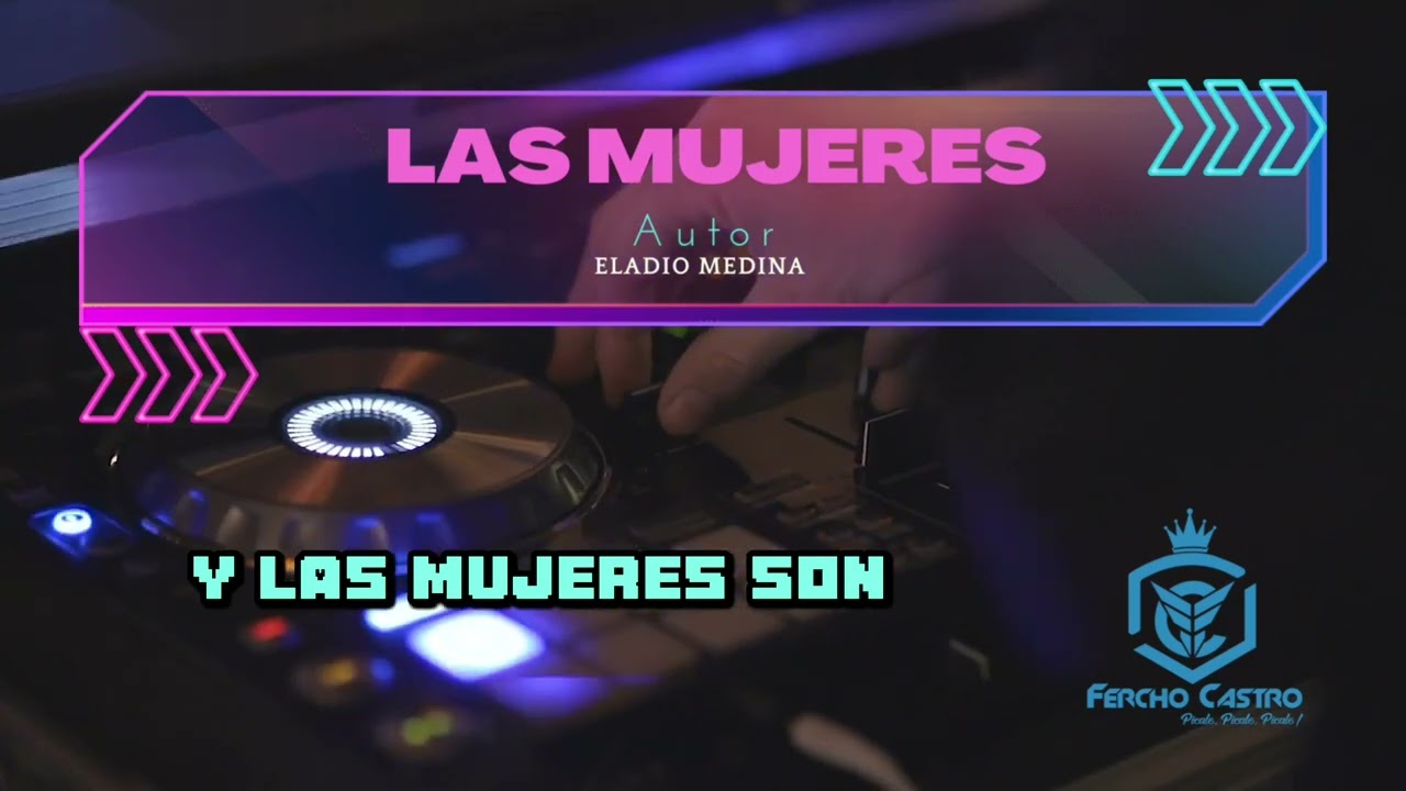 LAS MUJERES - FERCHO CASTRO | Video Lyric