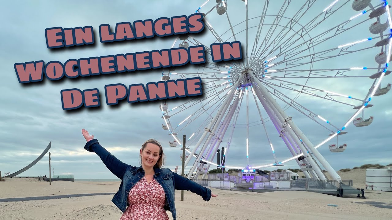 Ein langes Wochenende in De Panne Belgien | zwischen schlechtem Essen und tollem Wetter