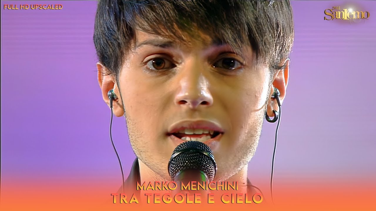 Marco Menichini - Tra tegole e cielo (Sanremo 2011) FULL HD Upscaled