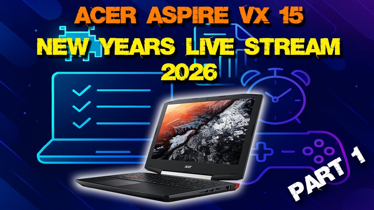 Acer Aspire VX15 - Part 1 live stream