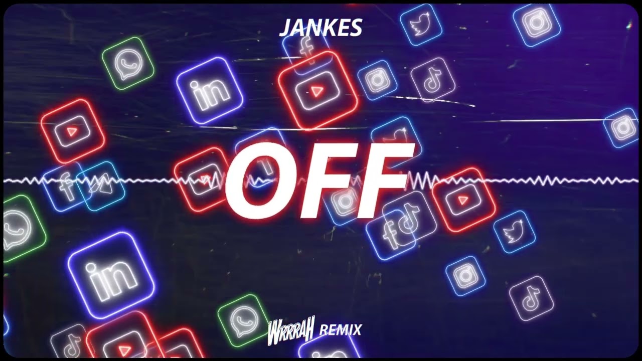JANKES - OFF (WRRRAH REMIX)
